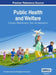 Public Health and Welfare: Concepts, Methodologies, Tools, and Applications, VOL 2 by Information Reso Management Association