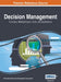 Decision Management: Concepts, Methodologies, Tools, and Applications, VOL 4 by Information Reso Management Association