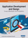 Application Development and Design: Concepts, Methodologies, Tools, and Applications, VOL 3 by Information Reso Management Association