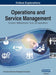 Operations and Service Management: Concepts, Methodologies, Tools, and Applications, VOL 1 by Information Reso Management Association