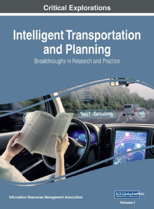 Intelligent Transportation and Planning: Breakthroughs in Research and Practice, VOL 1 by Information Reso Management Association