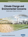 Climate Change and Environmental Concerns: Breakthroughs in Research and Practice, VOL 1 by Information Reso Management Association
