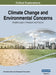 Climate Change and Environmental Concerns: Breakthroughs in Research and Practice, VOL 2 by Information Reso Management Association