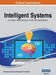 Intelligent Systems: Concepts, Methodologies, Tools, and Applications, VOL 1 by Information Reso Management Association