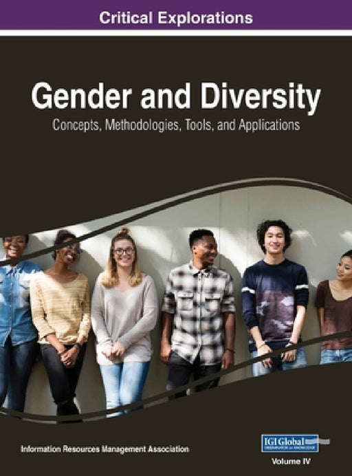 Gender and Diversity: Concepts, Methodologies, Tools, and Applications, VOL 4 by Information Reso Management Association