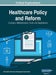 Healthcare Policy and Reform: Concepts, Methodologies, Tools, and Applications, VOL 2 by Information Reso Management Association