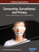 Censorship, Surveillance, and Privacy: Concepts, Methodologies, Tools, and Applications, VOL 2 by Information Reso Management Association