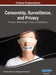 Censorship, Surveillance, and Privacy: Concepts, Methodologies, Tools, and Applications, VOL 3 by Information Reso Management Association