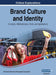 Brand Culture and Identity: Concepts, Methodologies, Tools, and Applications, VOL 3 by Information Reso Management Association