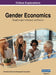 Gender Economics: Breakthroughs in Research and Practice, VOL 2 by Information Reso Management Association
