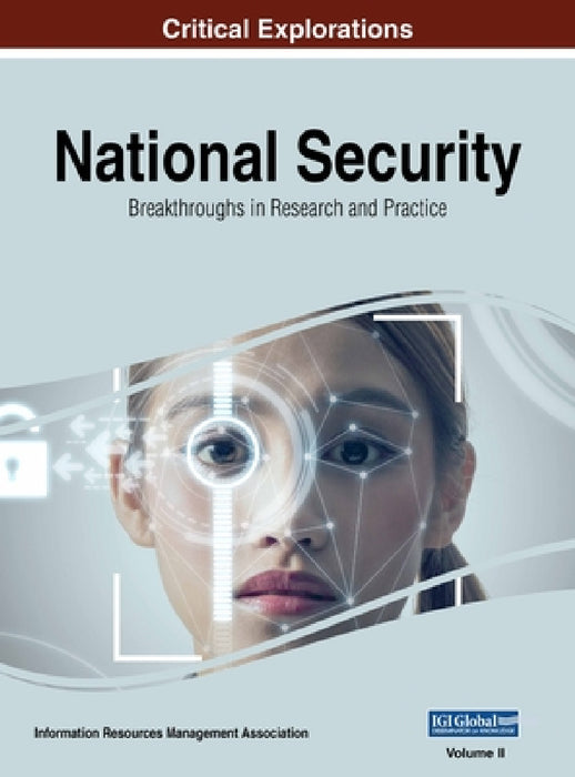 National Security: Breakthroughs in Research and Practice, VOL 2 by Information Reso Management Association