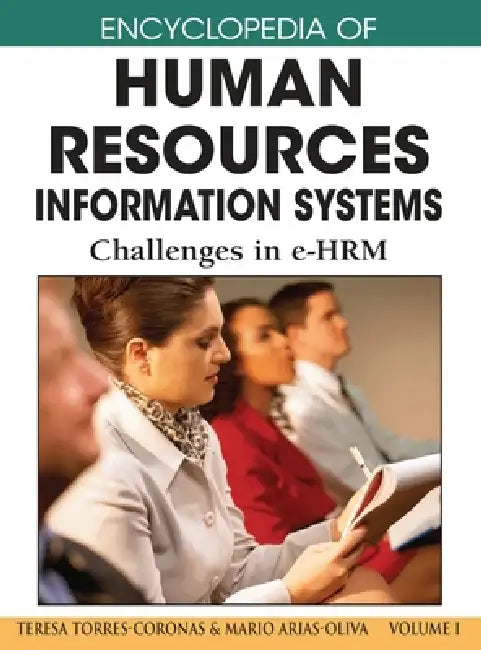 Encyclopedia of Human Resources Information Systems: Challenges in e-HRM (Volume 1) by Teresa Torres-Coronas