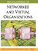 Encyclopedia of Networked and Virtual Organizations (Volume 1) by Goran D. Putnik
