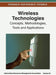 Wireless Technologies: Concepts, Methodologies, Tools and Applications (Volume 3) by Irma