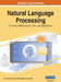 Natural Language Processing: Concepts, Methodologies, Tools, and Applications, VOL 2 by Information Reso Management Association