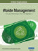 Waste Management: Concepts, Methodologies, Tools, and Applications, VOL 3 by Information Reso Management Association