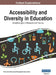 Accessibility and Diversity in Education: Breakthroughs in Research and Practice, VOL 1 by Information Reso Management Association
