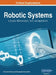 Robotic Systems: Concepts, Methodologies, Tools, and Applications, VOL 2 by Information Reso Management Association