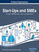 Start-Ups and SMEs: Concepts, Methodologies, Tools, and Applications, VOL 3 by Information Reso Management Association