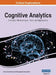 Cognitive Analytics: Concepts, Methodologies, Tools, and Applications, VOL 4 by Information Reso Management Association
