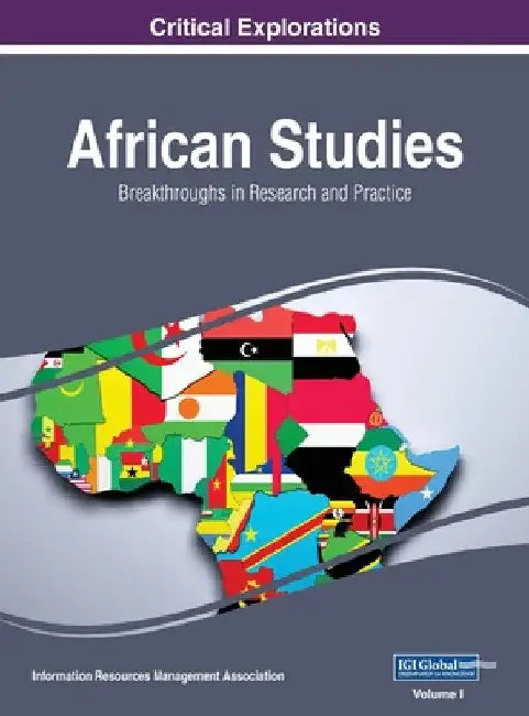 African Studies: Breakthroughs in Research and Practice, VOL 1 by Information Reso Management Association