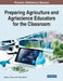 Preparing Agriculture and Agriscience Educators for the Classroom by Andrew C. Thoron