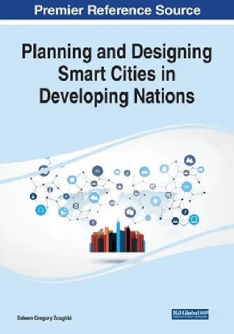 Planning and Designing Smart Cities in Developing Nations by Saleem Gregory Zoughbi