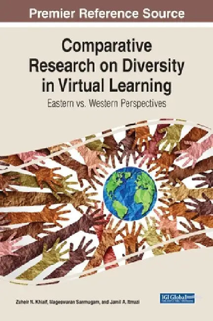 Comparative Research on Diversity in Virtual Learning: Eastern vs. Western Perspectives by Zuheir Khlaif