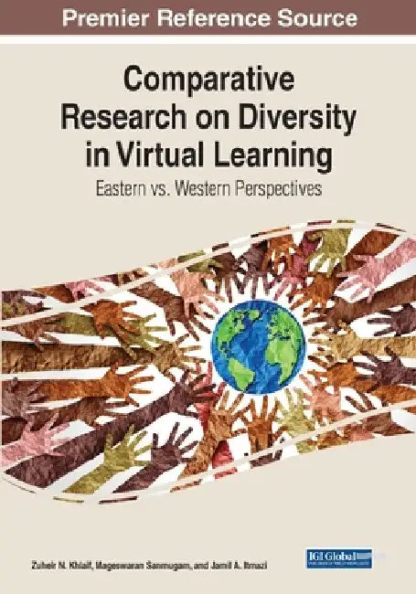 Comparative Research on Diversity in Virtual Learning: Eastern vs. Western Perspectives by Zuheir Khlaif