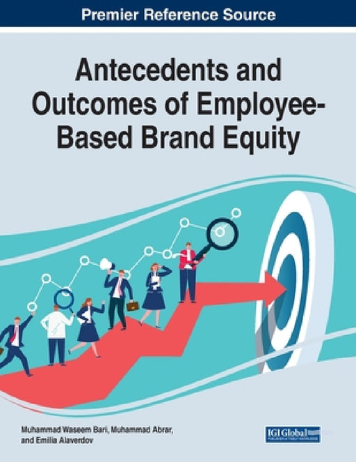 Antecedents and Outcomes of Employee-Based Brand Equity by Muhammad Waseem Bari, Muhammad Abrar, Emilia Alaverdov