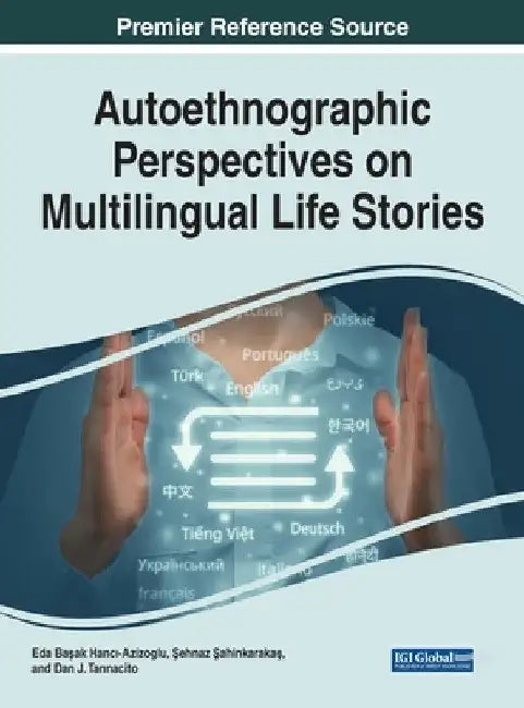 Autoethnographic Perspectives on Multilingual Life Stories by Eda Başak Hancı-Azizoglu