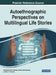 Autoethnographic Perspectives on Multilingual Life Stories by Eda Başak Hancı-Azizoglu