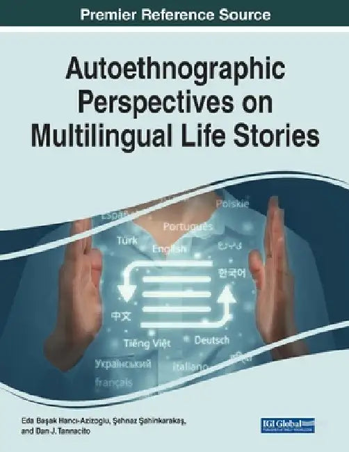 Autoethnographic Perspectives on Multilingual Life Stories by Eda Başak Hancı-Azizoglu