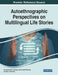 Autoethnographic Perspectives on Multilingual Life Stories by Eda Başak Hancı-Azizoglu