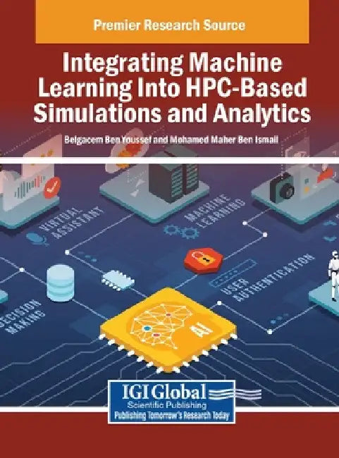 Integrating Machine Learning Into HPC-Based Simulations and Analytics by Belgacem Ben Youssef