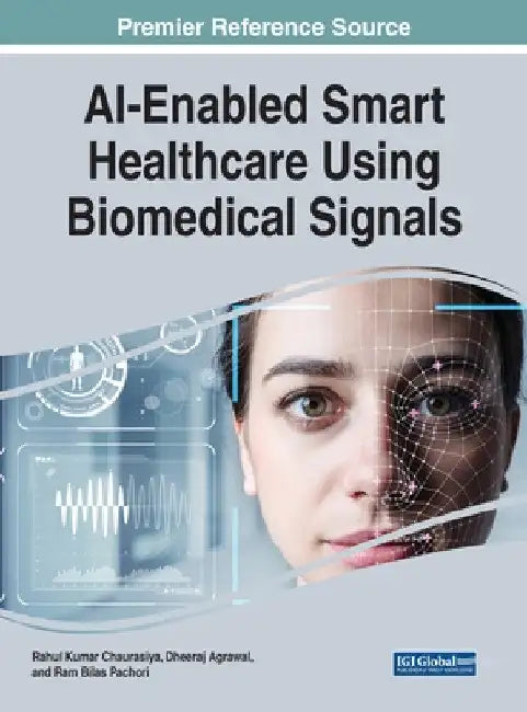 AI-Enabled Smart Healthcare Using Biomedical Signals by Rahul Kumar Chaurasiya
