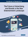 Handbook of Research on the Future of Advertising and Brands in the New Entertainment Landscape by Blanca Miguélez-Juan