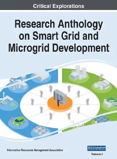 Research Anthology on Smart Grid and Microgrid Development, VOL 1 by Information Reso Management Association