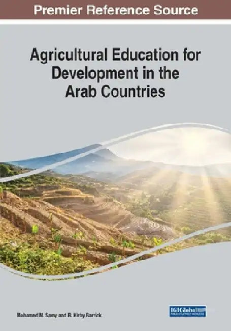 Agricultural Education for Development in the Arab Countries by Mohamed M. Samy