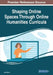 Shaping Online Spaces Through Online Humanities Curricula by Julie Tatlock