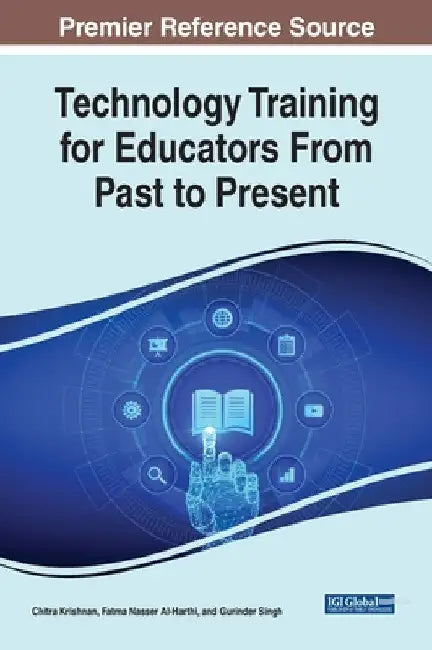 Technology Training for Educators From Past to Present by Chitra Krishnan