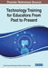 Technology Training for Educators From Past to Present by Chitra Krishnan