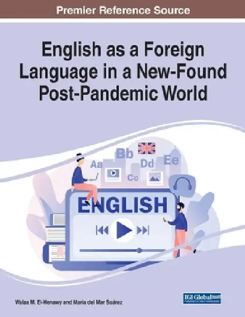 English as a Foreign Language in a New-Found Post-Pandemic World by Walaa M. El-Henawy