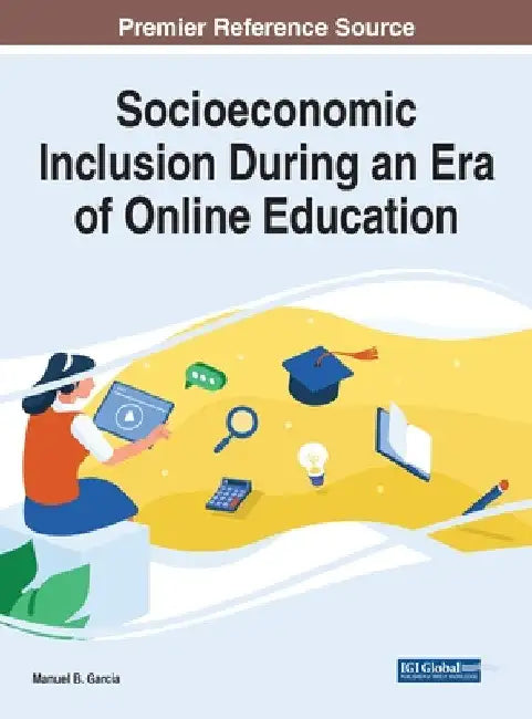 Socioeconomic Inclusion During an Era of Online Education by Manuel B. Garcia