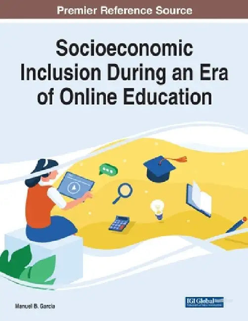 Socioeconomic Inclusion During an Era of Online Education by Manuel B. Garcia