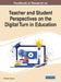 Handbook of Research on Teacher and Student Perspectives on the Digital Turn in Education by Sviatlana Karpava