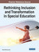 Rethinking Inclusion and Transformation in Special Education by Maria Efstratopoulou
