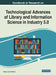 Handbook of Research on Technological Advances of Library and Information Science in Industry 5.0 by Barbara Jane Holland