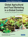 Global Agricultural and Food Marketing in a Global Context: Advancing Policy, Management, and Innovation by Aluwani Maiwashe-Tagwi