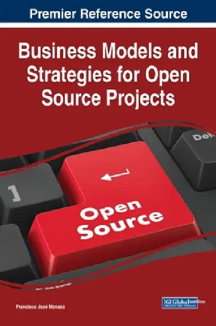 Business Models and Strategies for Open Source Projects by Francisco José Monaco